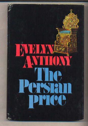 Anthony, Evelyn - The Persian Price (Hardcover)