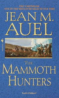 Auel, Jean M. (HF) Earth's Children #3: The Mammoth Hunters (PB)