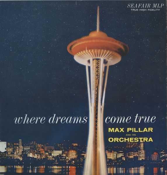 Max Pillar And His Orchestra – Where Dreams Come True (G, 1962, Stereo, Seafair – SLP-1000)