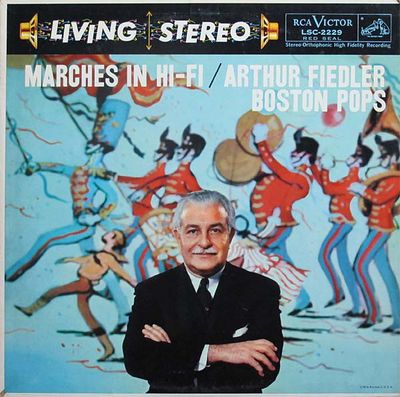 Arthur Fiedler, Boston Pops* – Marches In Hi-Fi (G)