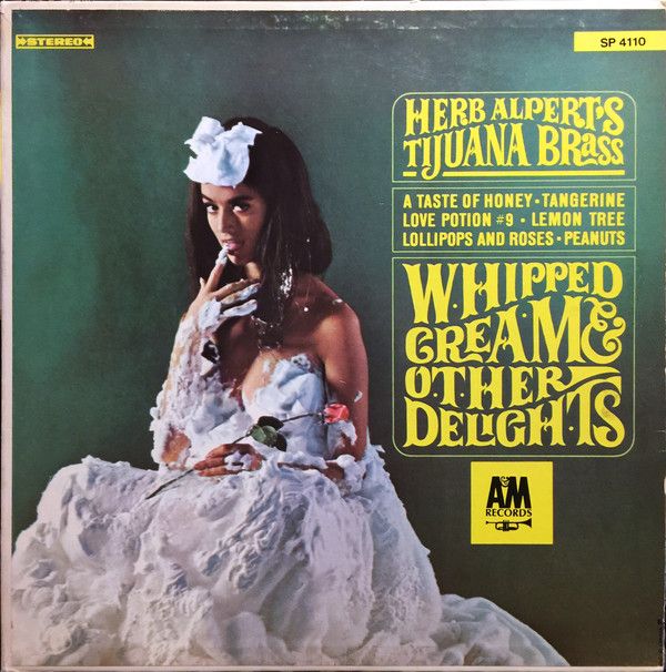 Herb Alpert&#39;s Tijuana Brass – Whipped Cream &amp; Other Delights (G, 1965, LP, A&amp;M Records – SP 4110 )