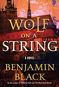 Black, Benjamin - Wolf on a String