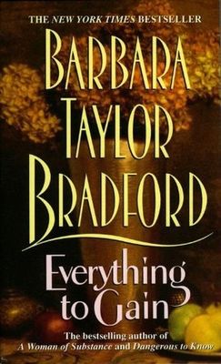 Bradford, Barbara Taylor (RO) Everything to Gain (PB)