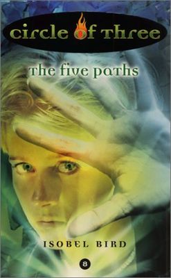 Bird, Isobel (YF) Circle of Three #8 The Five Paths (PB)