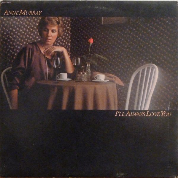 Anne Murray – I&#39;ll Always Love You (VG, 1979, LP, Capitol Records – SOO-12012)