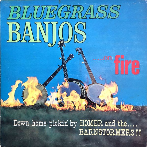 Homer And The Barnstormers – Bluegrass Banjo....On Fire (VG)