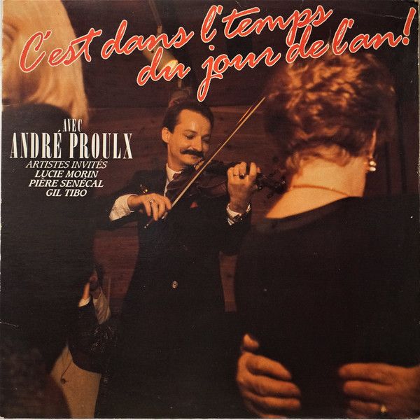 André Proulx – C&#39;est Dans L&#39;Temps Du Jour De L&#39;An! (VG, 1986, STR 9002)