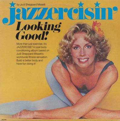 Judi Sheppard Missett – Jazzercisin' - Looking Good