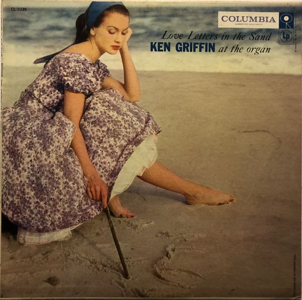 Ken Griffin At The Organ – Love Letters In The Sand (G, LP, Columbia – CL 1039, Canada)