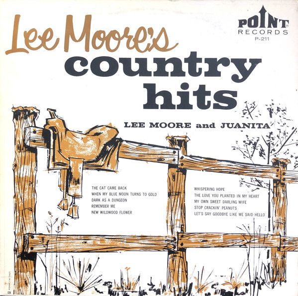Lee Moore &amp; Juanita – Lee Moore&#39;s Country Hits (G, LP, Point Records – P-211)