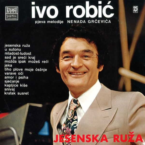 Ivo Robić – Jesenska Ruža (VG, 1972, LP, Jugoton – LPYS-60966, Yugoslavia)