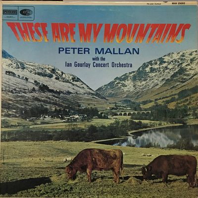 Peter Mallan with The Ian Gourlay Concert Orchestra – These Are My Mountains (G+, 1966, LP, Waverley – WAV 25002)