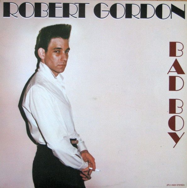 Robert Gordon – Bad Boy (VG, 1980, LP, RCA Victor – AFL1-3523)