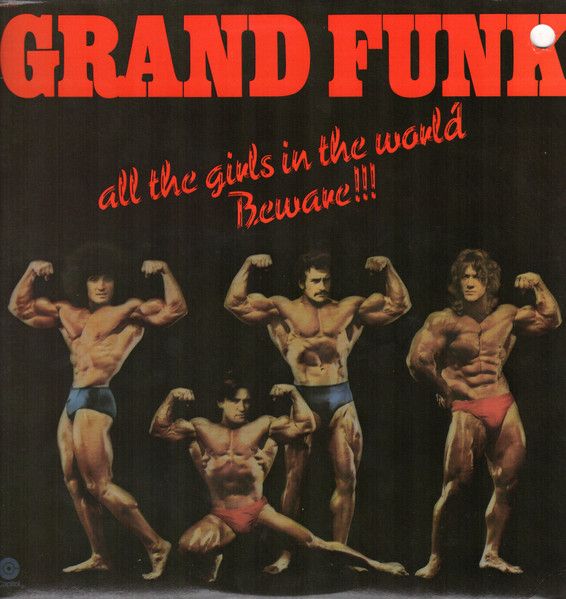 Grand Funk Railroad – All The Girls In The World Beware !!! (VG)