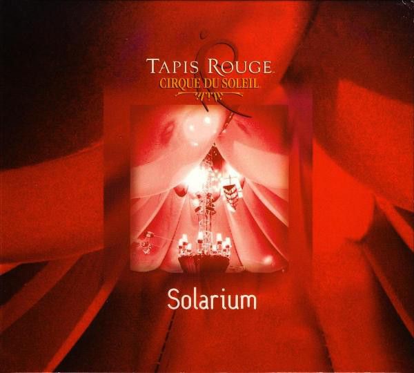 Cirque Du Soleil – Tapis Rouge: Solarium (CD, 2003)