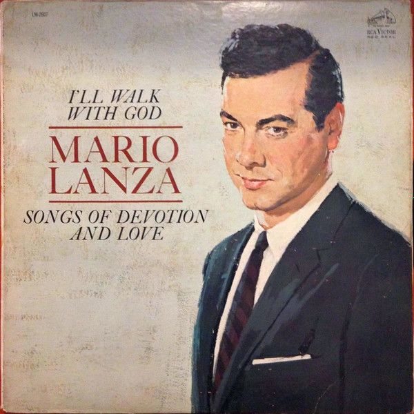 Mario Lanza – I'll Walk With God (G, 1962, LP, RCA Victor Red Seal LM 2607)