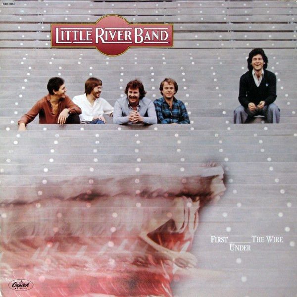 Little River Band – First Under The Wire (VG, 1979, LP, Capitol Records – SOO-11954, Canada)