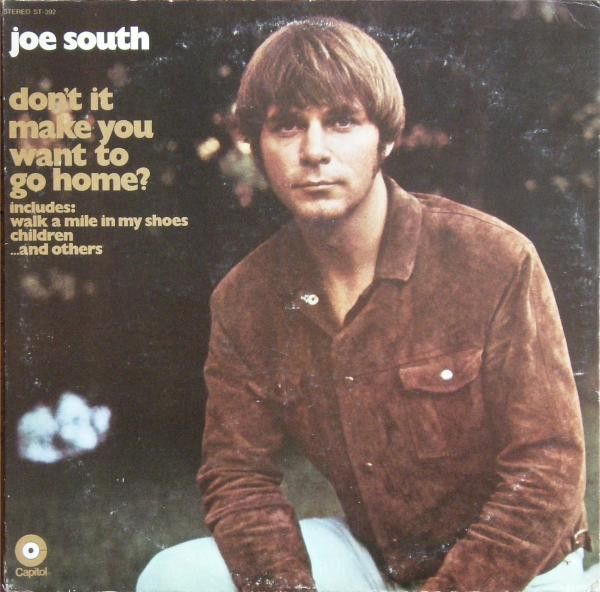 Joe South – Don&#39;t It Make You Want To Go Home (G, 1979, LP, Capitol Records – ST-392, Canada)