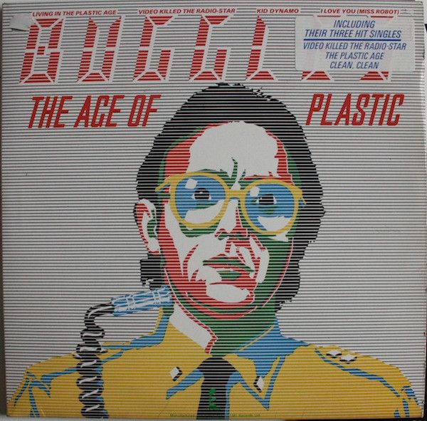 Buggles – The Age Of Plastic (G, 1980, LP, Island Records – ILPS 9585, Canada)