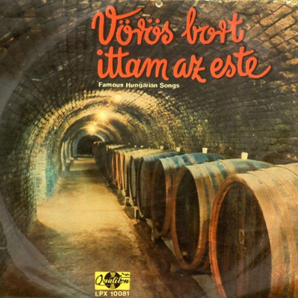 Various – Vörös Bort Ittam Az Este - Famous Hungarian Songs (VG, 1976, LP, Qualiton – LPX 10081, Hungary)