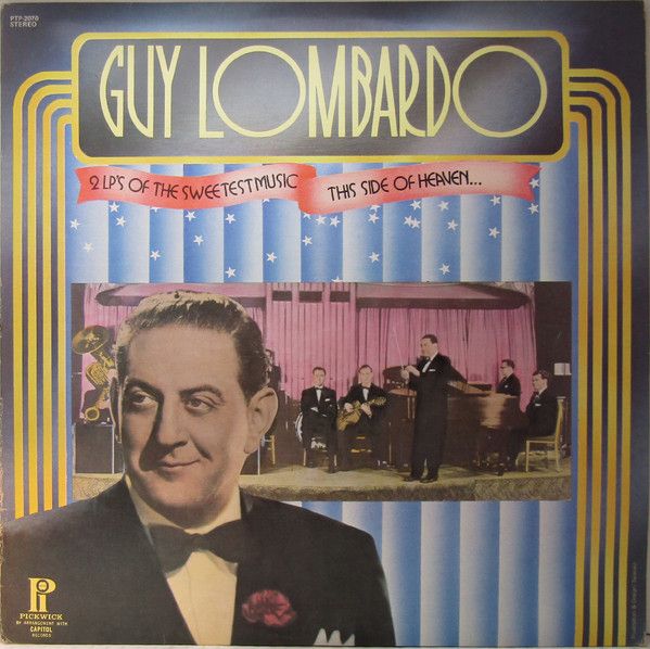 Guy Lombardo – Sweetest Music This Side Of Heaven (VG, 1975, 2LP, Pickwick – PTP-2070, Canada)