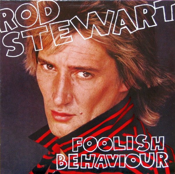 Rod Stewart – Foolish Behaviour (VG, 1980, LP, Warner Bros. Records – XHS 3485)