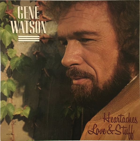 Gene Watson – Heartaches, Love &amp; Stuff (VG, 1984, LP, Curb Records – MCA-5520, Canada)