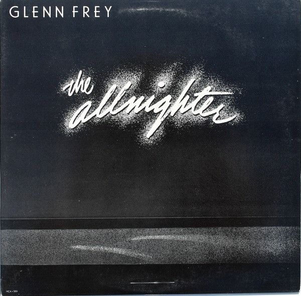 Glenn Frey – The Allnighter (VG, 1984, LP, MCA Records – MCA 5501)