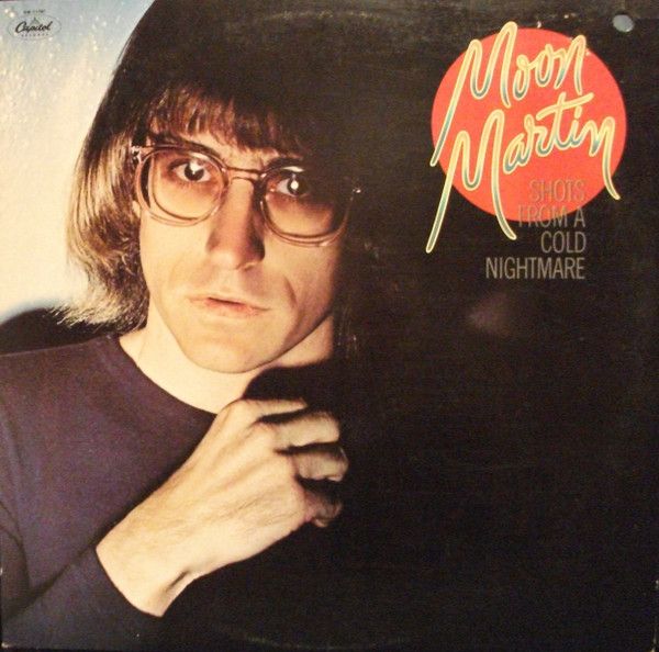 Moon Martin – Shots From A Cold Nightmare (VG, 1978, LP, Capitol Records – SW 11787)