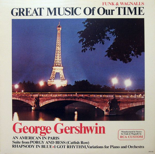 Leonard Slatkin, St. Louis Symphony Orchestra – Great Music Of Our Time: George Gershwin (VG+, 1979, LP, Funk &amp; Wagnalls – FW-401)