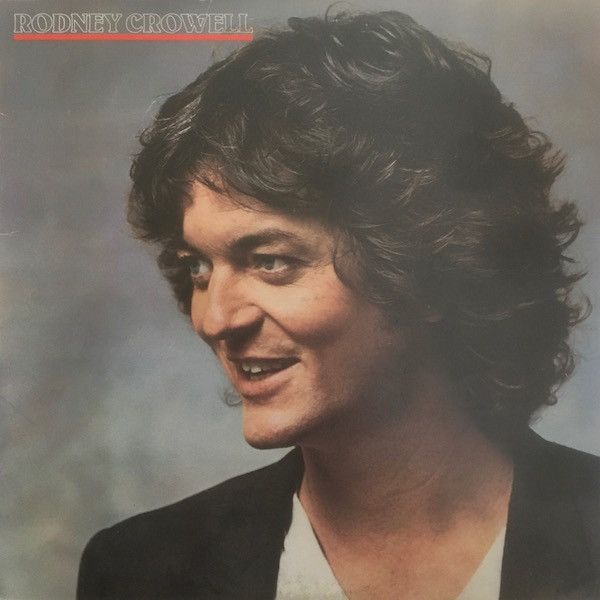 Rodney Crowell – Rodney Crowell (VG, 1981, LP, 	Warner Bros. Records – XBS 3587)