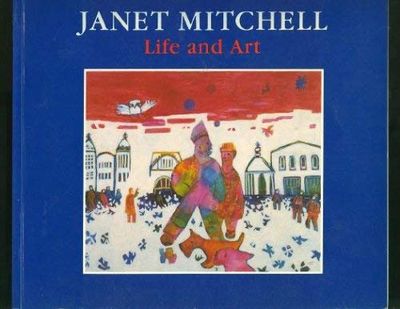 Armstrong, Peggy (750) Janet Mitchell: Life and Art (softcover)