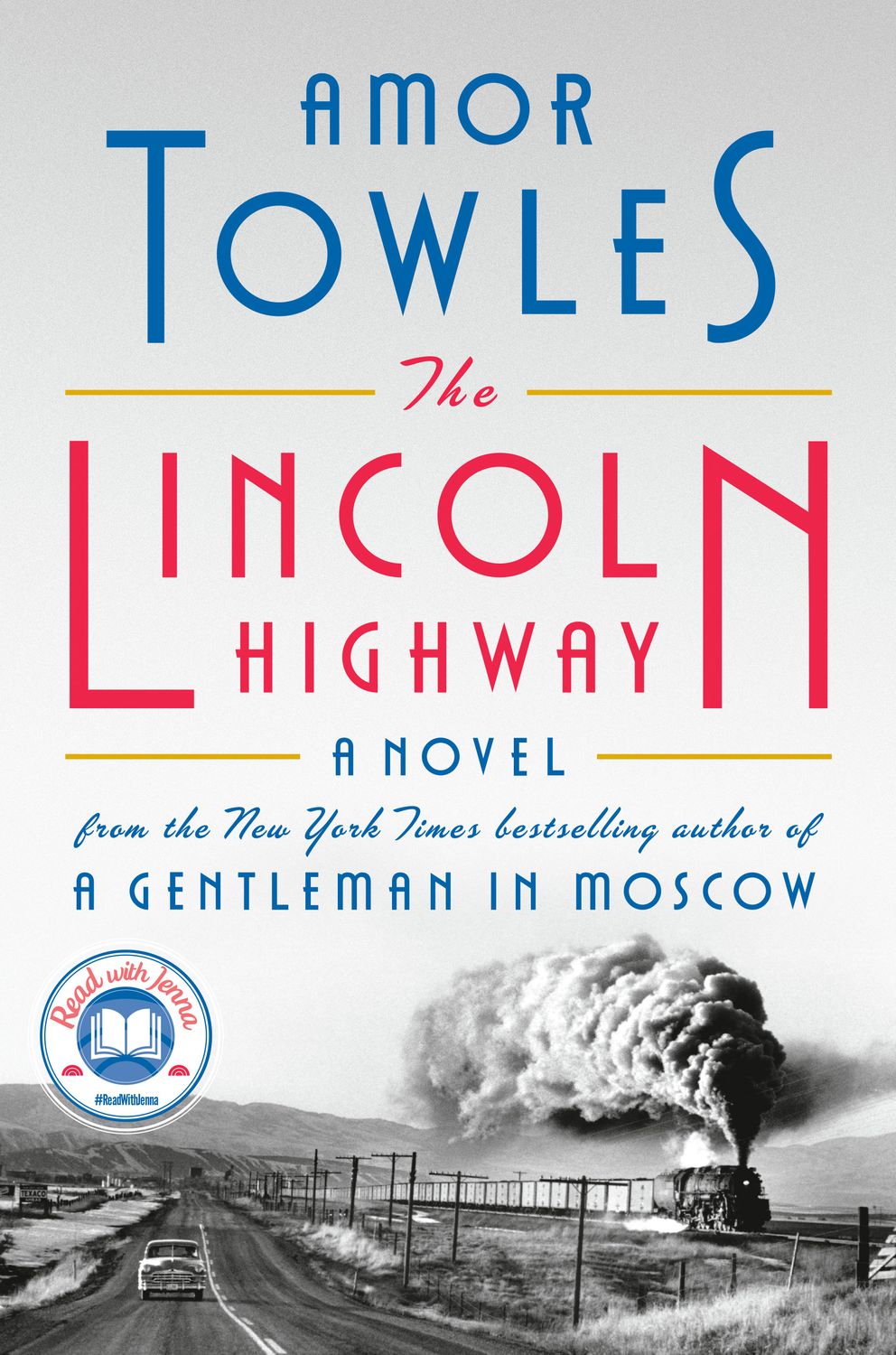 Towles, Amor (HF) The Lincoln Highway (HC)