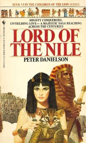Danielson, Peter (HF) Children of the Lion #6 Lord of the Nile (PB)