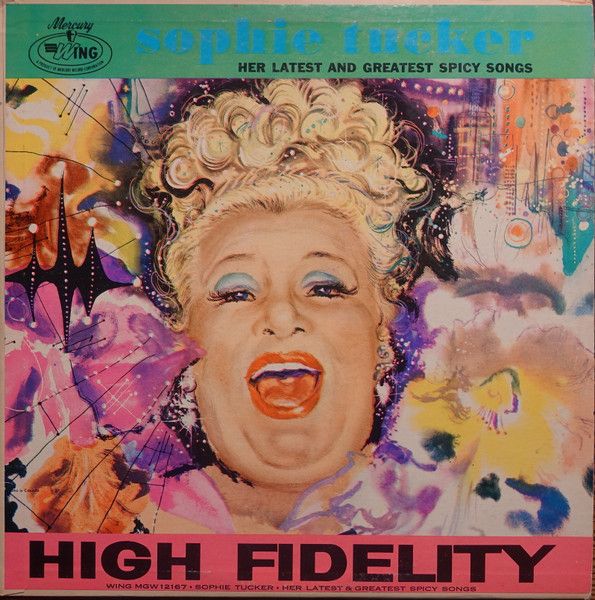 Sophie Tucker – Her Latest And Greatest Spicy Songs (VG, 1964, LP, Mercury Wing – MGW 12167)