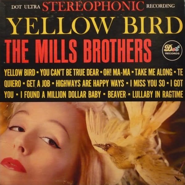 The Mills Brothers – Yellow Bird (G+, 1961, LP, Dot Records – DLP 25338)