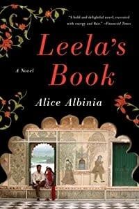 Albinia, Alice - Leela&#39;s Book: A Novel