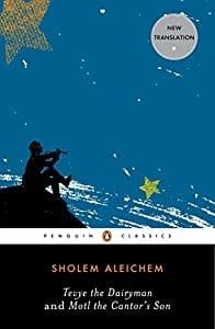 Aleichem, Sholem - Tevye the Dairyman and Motl the Cantor's Son (Penguin Classics)