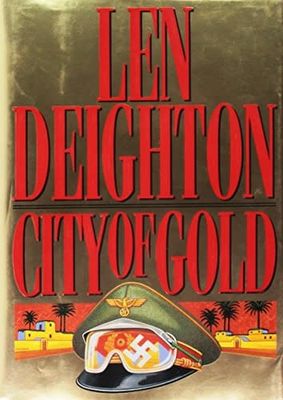 Deighton, Len - City of Gold (Hardcover)