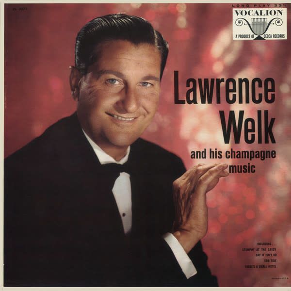 Lawrence Welk And His Champagne Music – The Champagne Music Of Lawrence Welk (G)