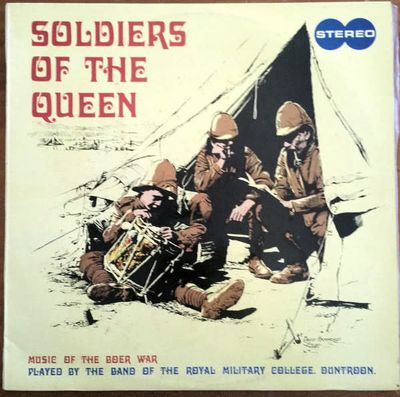The Band Of The Royal Military College, Duntroon – Soldiers Of The Queen (Music Of The Boer War) (VG)