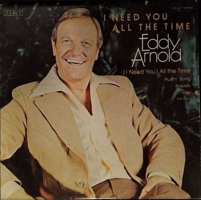 Eddy Arnold – I Need You All The Time (VG)