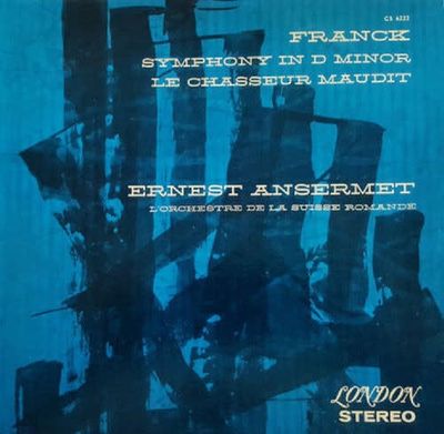 Ernest Ansermet and L'Orchestre De La Suisse Romande – César Franck: Symphony In D Minor, Le Chasseur Maudit (VG)