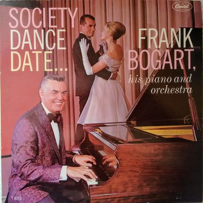 Frank Bogart, His Piano And Orchestra ‎– Society Dance Date... (G)
