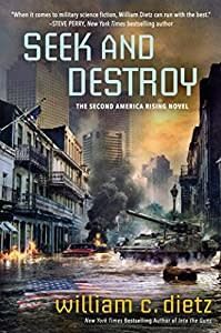 Dietz, William C. - Seek and Destroy (America Rising) (HC 1st Edition)
