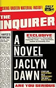 Dawn, Jaclyn - The Inquirer: A Novel