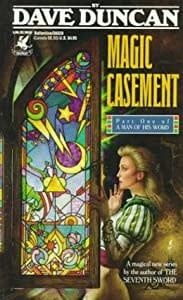 Duncan, Dave - Magic Casement (Man of His Word, Book 1)