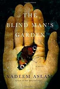 Aslam, Nadeem - The Blind Man&#39;s Garden (Hardcover)