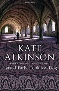Atkinson, Kate (MY) Jackson Brodie #4 Started Early, Took My Dog (TP)