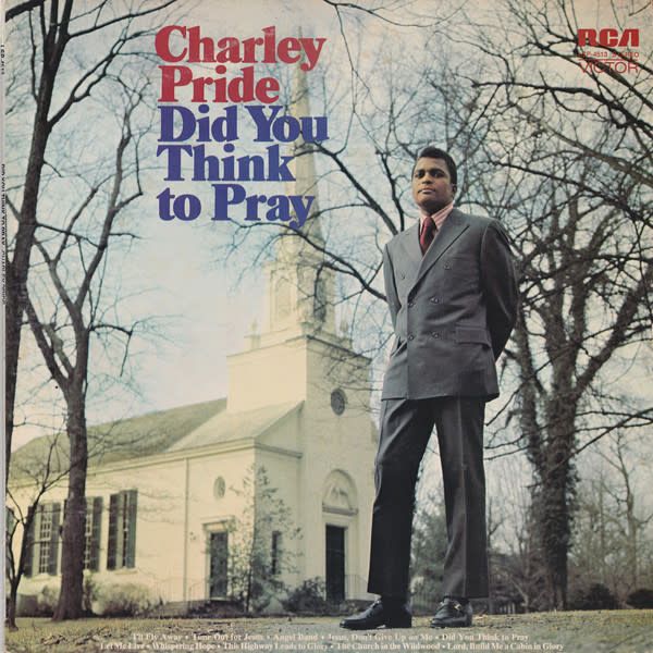 Charley Pride – Did You Think To Pray (VG)